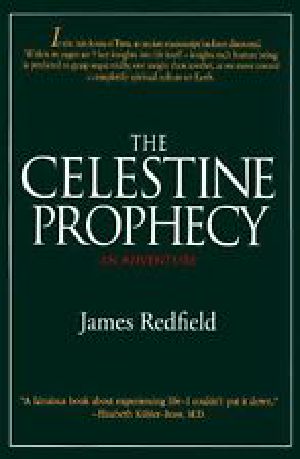 [Celestine Prophecy 01] • The Celestine Prophecy